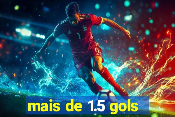 mais de 1.5 gols